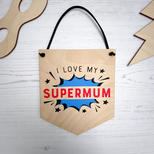 "I love my Supermum" Wooden wall sign