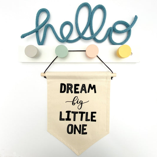 Dream Big Little One Fabric Wall Banner