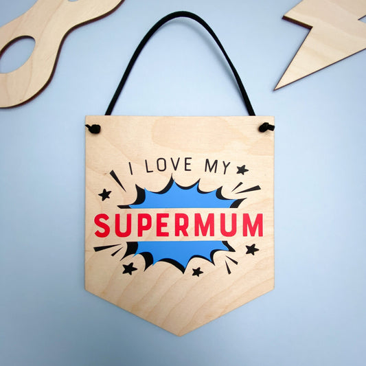"I love my Supermum" Wooden wall sign